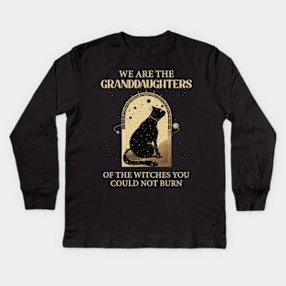 We Are the Granddaughters of the Witches You Could Not Burn Black Cat Black Stars Black Magic Kids Long Sleeve T-Shirt